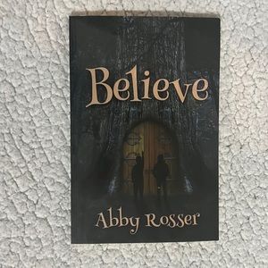 Like new Book: Believe by Abby Rosser